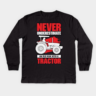 Never Underestimate An Old Man With A Tractor Kids Long Sleeve T-Shirt